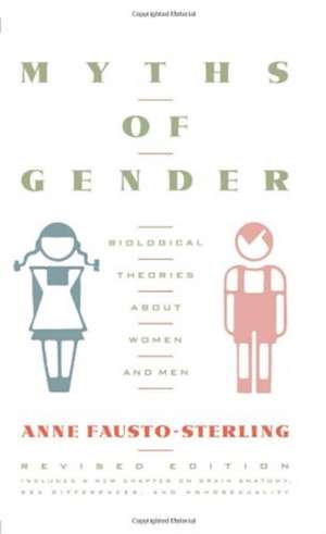 Myths Of Gender: Biological Theories About Women And Men, Revised Edition de Anne Fausto-Sterling