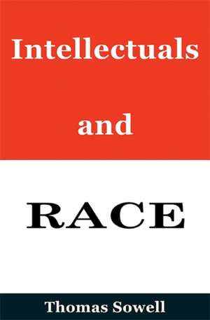 Intellectuals and Race de Thomas Sowell