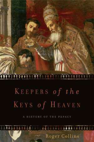 Keepers of the Keys of Heaven: A History of the Papacy de Roger Collins