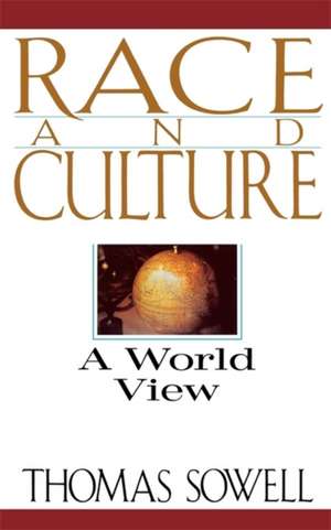 Race And Culture: A World View de Thomas Sowell