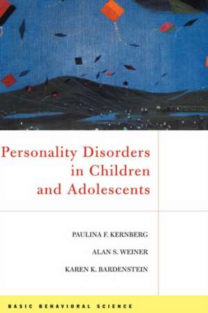 Personality Disorders In Children And Adolescents de Paulina F. Kernberg