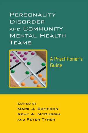 Personality Disorder and Community Mental Health Teams – A Practioner′s Guide de M Sampson