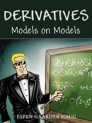 Derivatives – Models on Models de EG Haug