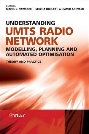 Understanding UMTS Radio Network Modelling, Planning and Automated Optimisation de Maciej Nawrocki