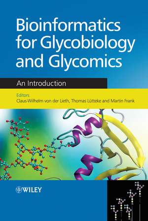 Bioinformatics for Glycobiology and Glycomics – An Introduction de M Frank