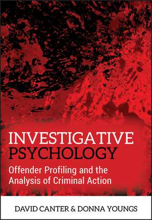 Investigative Psychology – Offender Profiling and the Analysis of Criminal Action de D Canter