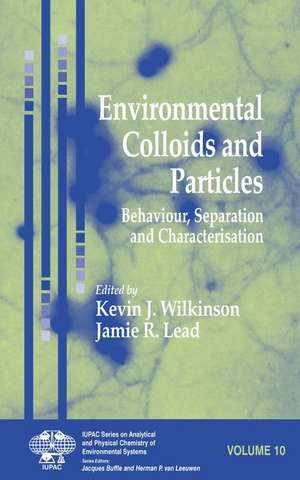 Environmental Colloids and Particles – Behaviour, Separation and Characterisation de KJ Wilkinson