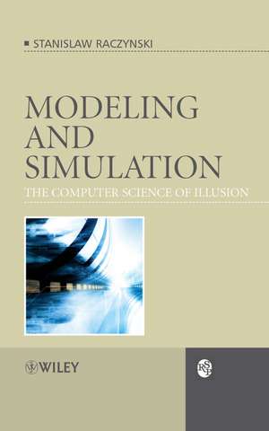 Modeling and Simulation de Stanislaw Raczynski