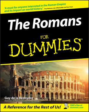 The Romans For Dummies de G De La Bedoyere