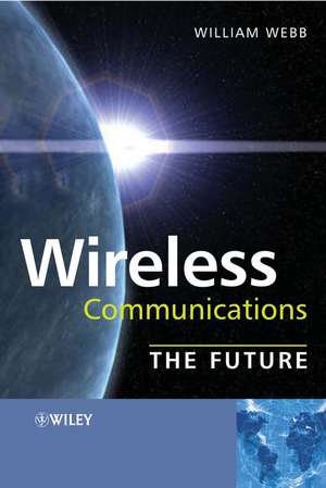 Wireless Communications de William Webb
