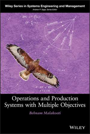 Operations and Production Systems with Multiple Objectives de B Malakooti