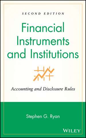 Financial Instruments and Institutions – Accounting and Disclosure Rules 2e de SG Ryan