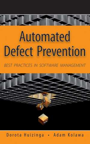 Automated Defect Prevention – Best Practices in Software Management de DM Huizinga