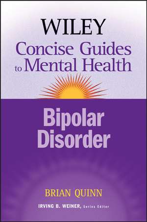 Wiley Concise Guides to Mental Health – Bipolar Disorder de B. Quinn