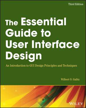 The Essential Guide to User Interface Design – d Edition: An Introduction to GUI Design Principle s and Techniques de WO Galitz