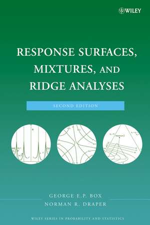 Response Surfaces, Mixtures and Ridge Analyses 2e de GEP Box