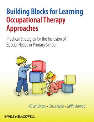 Building Blocks for Learning Occupational Therapy Approaches – Practical Strategies for the Inclusion of Special Needs in Primary School de J Jenkinson