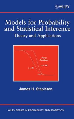 Models for Probability and Statistical Inference de James H Stapleton