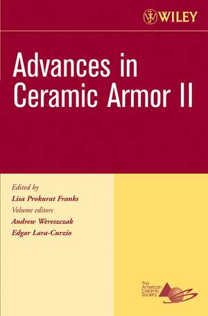 Advances in Ceramic Armor II de A Wereszczak