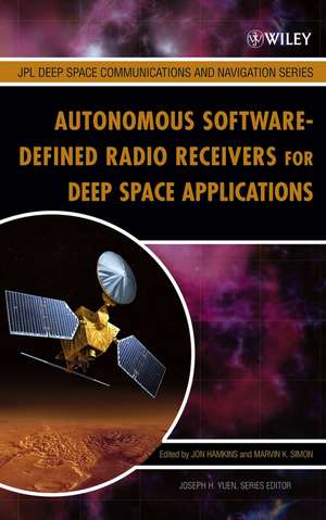 Autonomous Software–Defined Radio Receivers for Deep Space Applications de Jon Hamkins