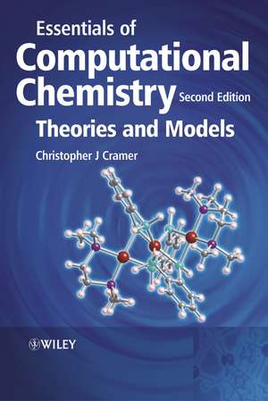 Essentials of Computational Chemistry – Theories and Models 2e de CJ Cramer