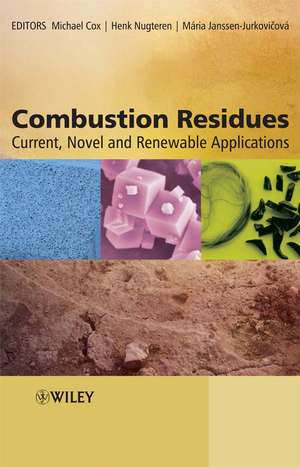 Combustion Residues – Current, Novel and Renewable Applications de M Cox