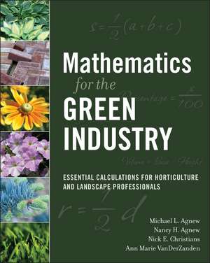 Mathematics for the Green Industry – Essential Calculations for Horticulture and Landscape Professionals de N Agnew