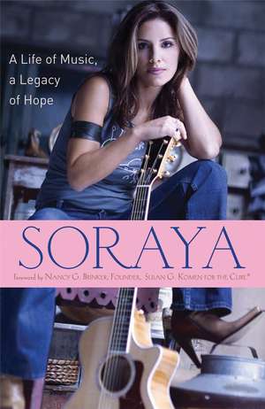 Soraya: A Life of Music, a Legacy of Hope de Soraya