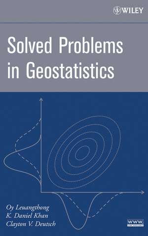 Solved Problems in Geostatistics de O Leuangthong