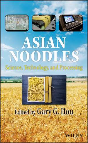 Asian Noodles – Science, Technology, and Processing de GG Hou