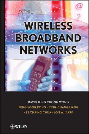 Wireless Broadband Networks de David T Wong
