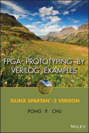 FPGA Prototyping by Verilog Examples: Xilinx Spartan–3 Version de Pong P. Chu