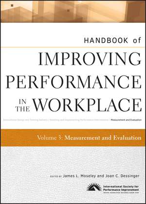 Handbook of Improving Performance in the Workplace – Measurement and Evaluation V 3 de ISPI