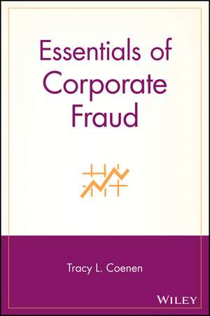 Essentials of Corporate Fraud de TL Coenen