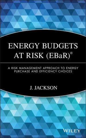 Energy Budgets at Risk (Ebar) de J. Jackson
