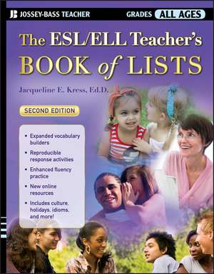 The ESL/ELL Teacher′s Book of Lists 2e de JE Kress