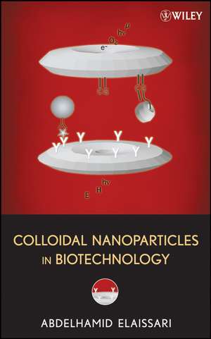 Colloidal Nanoparticles in Biotechnology de A Elaissari