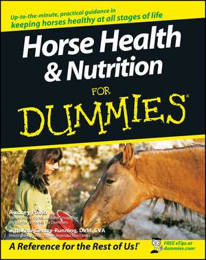 Horse Health and Nutrition For Dummies de A Pavia