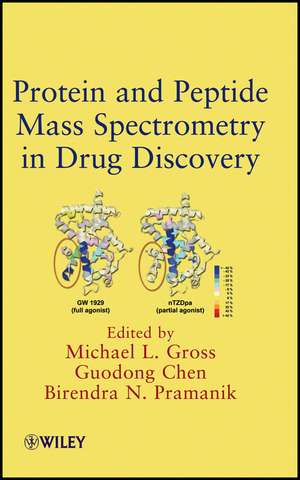 Protein and Peptide Mass Spectrometry in Drug Discovery de M. L. Gross