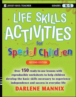 Life Skills Activities for Special Children 2e de D Mannix