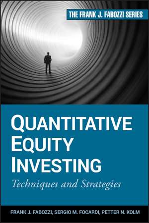 Quantitative Equity Investing – Techniques and Strategies de FJ Fabozzi