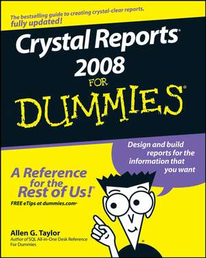 Crystal Reports 2008 For Dummi de Taylor