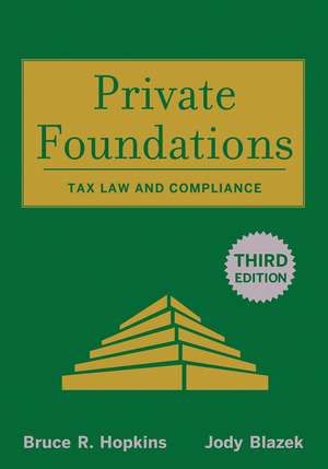 Private Foundations: Tax Law and Compliance de Bruce R. Hopkins