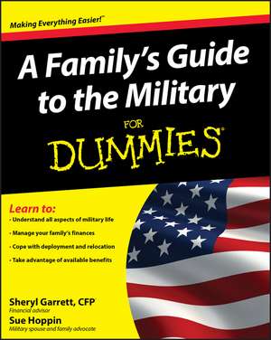 A Family′s Guide to the Military For Dummies de S Garrett