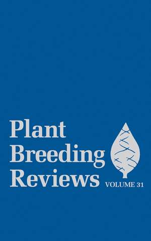 Plant Breeding Reviews V31 de J Janick