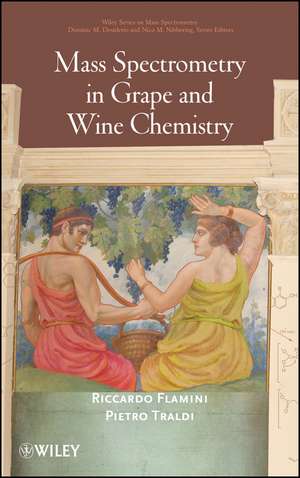 Mass Spectrometry in Grape and Wine Chemistry de R Flamini