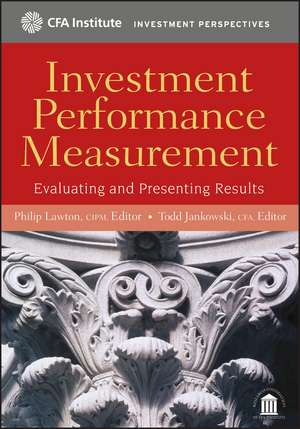 Investment Performance Measurement – Evaluating and Presenting Results de P Lawton