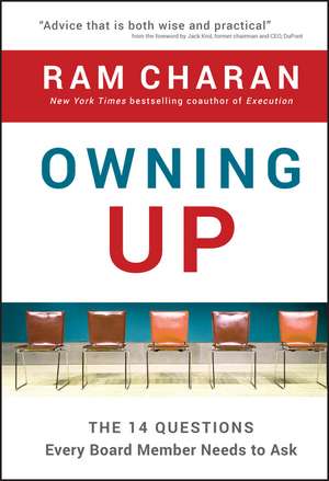 Owning Up – The 14 Questions Every Board Member Needs to Ask de R Charan