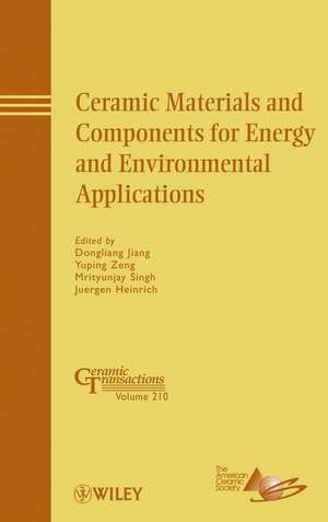 Ceramic Materials and Components for Energy and Environmental Applications – Ceramic Transactions V210 de A Jiang