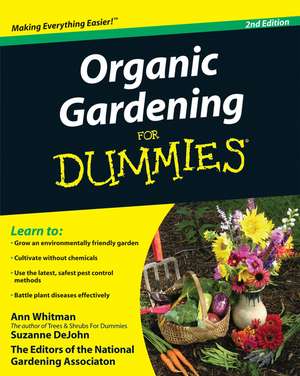 Organic Gardening For Dummies 2e de The National Ga